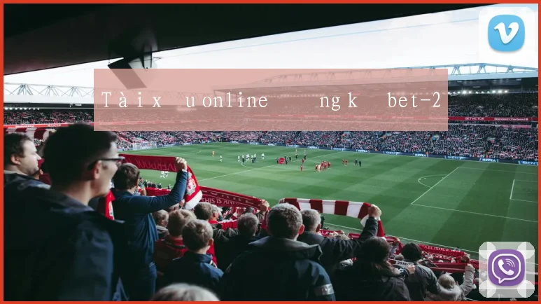 Tài xỉu online đăng ký bet